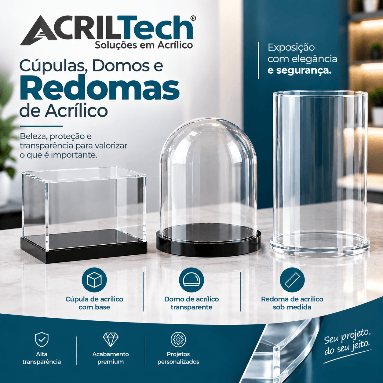 Cúpula de Acrílico Sob Medida